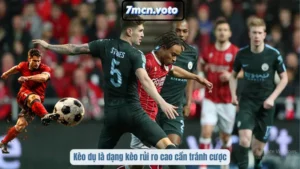 Kèo dụ là dạng kèo rủi ro cao cần tránh cược