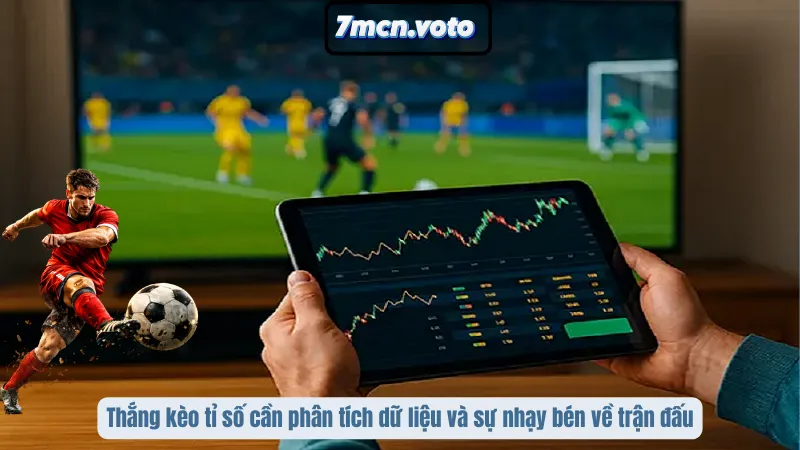 Kèo Tỉ Số – Chinh Phục Mức Thưởng Khủng Cùng 7MCN 5 Thắng kèo tỉ số cần phân tích dữ liệu và sự nhạy bén về trận đấu