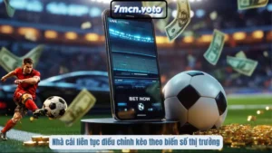 Nhà cái liên tục điều chỉnh kèo theo biến số thị trường