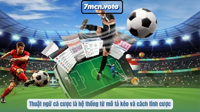 Thuật Ngữ Cá Cược Bóng Đá – Cẩm Nang Nhập Môn Cho Bet Thủ 1 Thuật ngữ cá cược là hệ thống từ mô tả kèo và cách tính cược