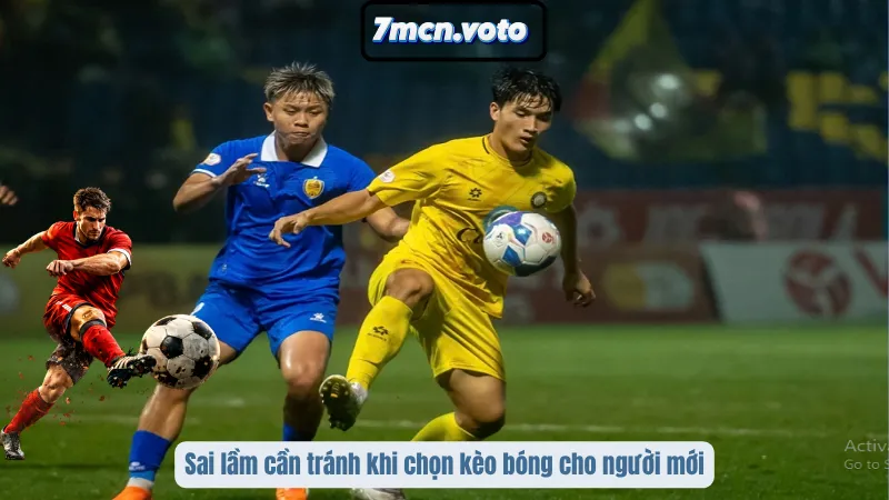 Kèo Bóng Dễ Chơi Cho Người Mới – Lựa Chọn Thông Minh Tránh Thua Lỗ Sớm 4 Sai lầm cần tránh khi chọn kèo bóng cho người mới