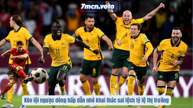Kèo lội ngược dòng hấp dẫn nhờ khai thác sai lệch tỷ lệ thị trường
